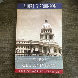 Cuba Old and New (Esprios Classics) Albert G. Robinson 2021 paperback book